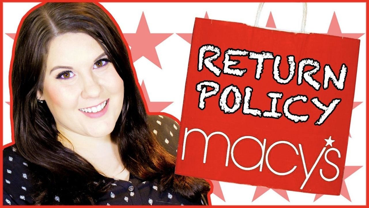 Macy’s Return Policy